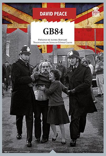 Reseña crítica de “GB-84” de David Peace. El mayor conflicto laboral de Europa de posguerra